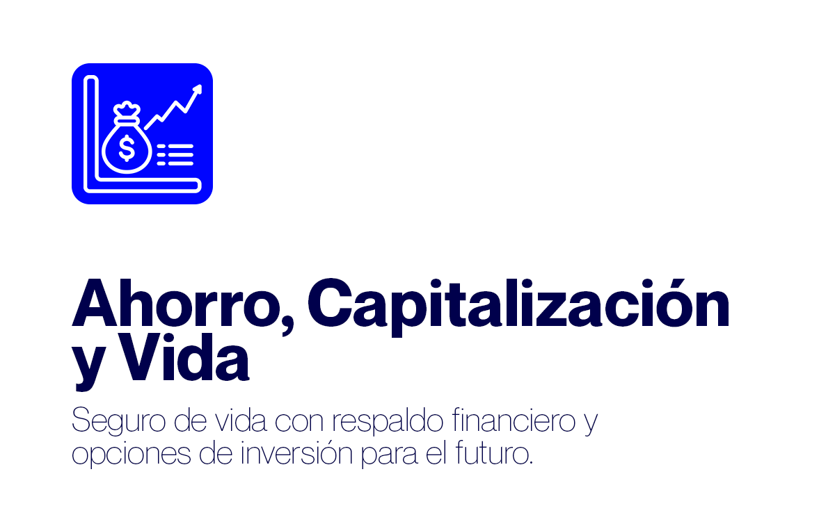 Ahorro, Capitalización y Vida